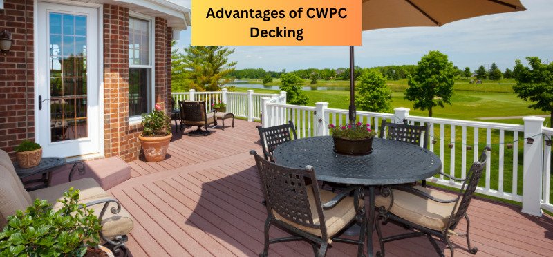 the Advantages of CWPC Decking for Your Outdoor Oasis